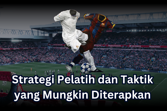 Taktik yang Mungkin Diterapkan